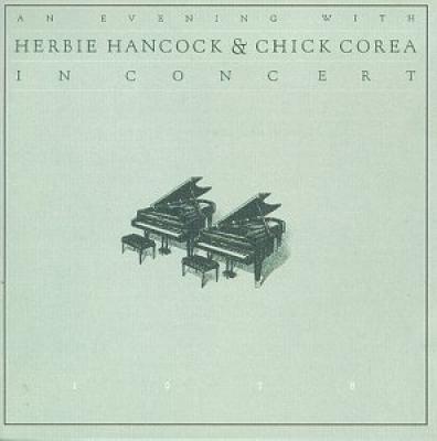 An Evening With Herbie Hancock and Chick Corea